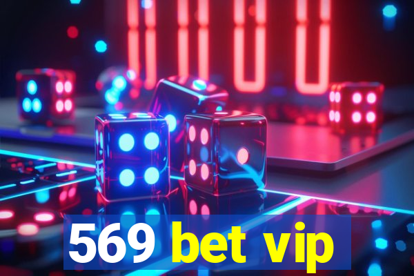 569 bet vip